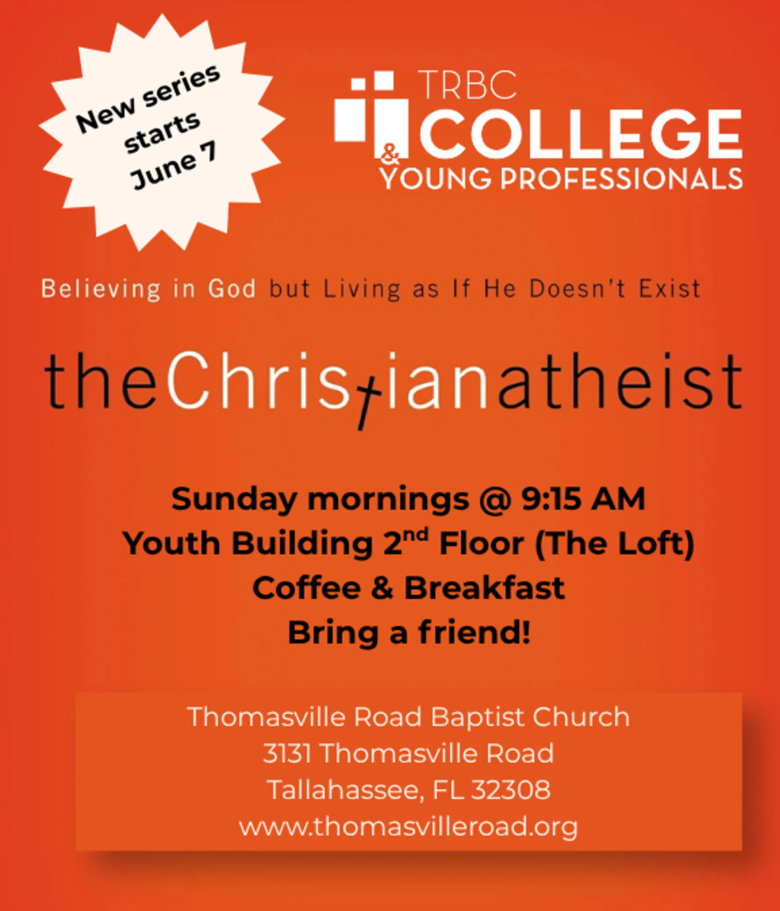 Orange event flyer for TRBC College & Young Professionals. A new series, 'the Christian atheist,' starts June 7 on Sunday mornings at 9:15 AM.